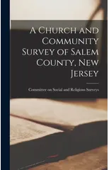 A Church and Community Survey of Salem County, New Jersey