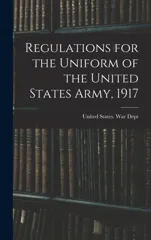 Regulations for the Uniform of the United States Army, 1917