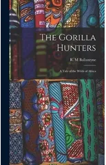The Gorilla Hunters
