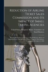 Reduction of Airline Ticket Sales Commission and its Impact of Small Travel Agencies