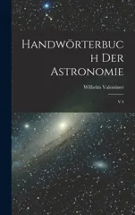 Handworterbuch der astronomie