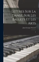 Lettres sur la danse, sur les ballets et les arts