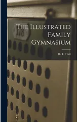 The Illustrated Family Gymnasium