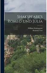 Shakspeare's Romeo und Julia