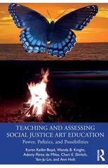 Teaching and Assessing Social Justice Art Education