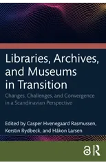 Libraries, Archives, and Museums in Transition