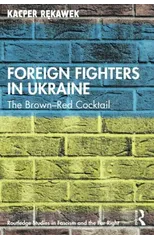 Foreign Fighters in Ukraine