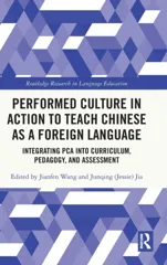 Performed Culture in Action to Teach Chinese as a Foreign Language