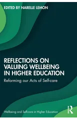 Reflections on Valuing Wellbeing in Higher Education
