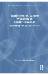 Reflections on Valuing Wellbeing in Higher Education