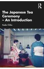 The Japanese Tea Ceremony – An Introduction