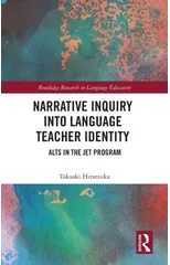 Narrative Inquiry into Language Teacher Identity