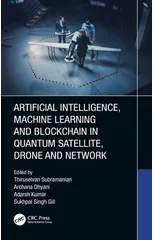 Artificial Intelligence, Machine Learning and Blockchain in Quantum Satellite, Drone and Network