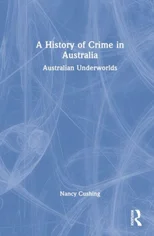 A History of Crime in Australia