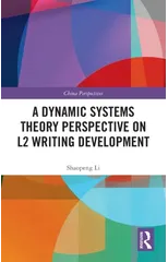 A Dynamic Systems Theory Perspective on L2 Writing Development