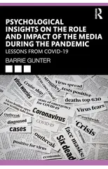 Psychological Insights on the Role and Impact of the Media During the Pandemic