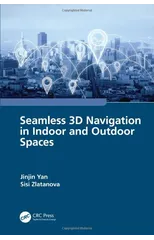 Seamless 3D Navigation in Indoor and Outdoor Spaces