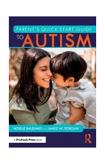Parent's Quick Start Guide to Autism