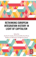 Rethinking European Integration History in Light of Capitalism