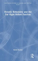 Horatio Bottomley and the Far Right Before Fascism