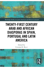 Twenty-First Century Arab and African Diasporas in Spain, Portugal and Latin America