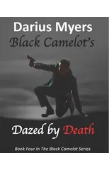 Black Camelot's Dazed By Death