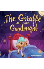 The Giraffe Who Said Goodnight