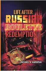 Life After Russian Roulette