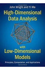 High-Dimensional Data Analysis with Low-Dimensional Models