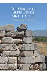 The Origins of Greek Temple Architecture