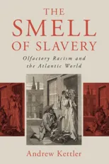 The Smell of Slavery
