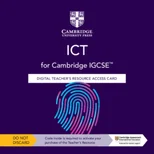 Cambridge IGCSE™ ICT Digital Teacher's Resource Access Card
