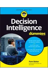 Decision Intelligence For Dummies
