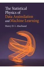 The Statistical Physics of Data Assimilation and Machine Learning
