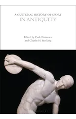 A Cultural History of Sport in Antiquity