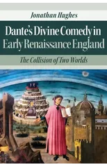 Dante’s Divine Comedy in Early Renaissance England