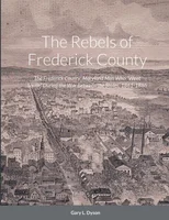 The Rebels of Frederick County