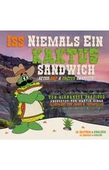 Iss Niemals Ein Kaktus Sandwich (Never Eat a Cactus Sandwich)
