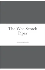 The Wee Scotch Piper