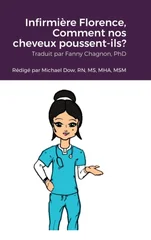 Infirmiere Florence, Comment nos cheveux poussent-ils?