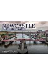Newcastle in Photographs