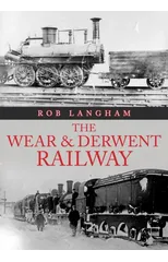 The Wear & Derwent Railway