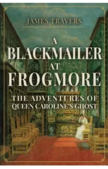 A Blackmailer at Frogmore