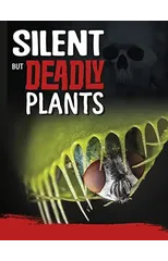 Silent But Deadly Plants