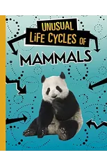 Unusual Life Cycles of Mammals