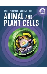 The Micro World of Animal and Plant Cells