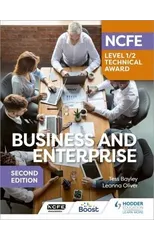 NCFE Level 1/2 Technical Award in Business and Enterprise Second Edition