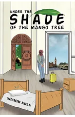 Under the Shade of the Mango Tree