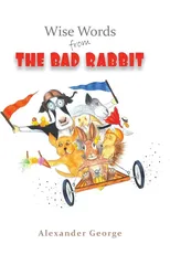 Wise Words from the Bad Rabbit