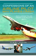 Confessions of an Airline Pilot - Why planes crash